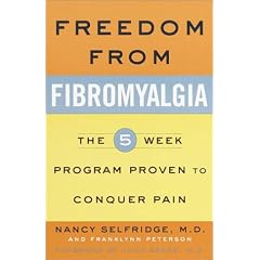 Freedom from Fibromyalgia: The 5-Week Program Proven to Conquer Pain