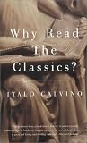 Why Read the Classics? (Vintage)