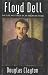 Book Floyd Dell: The Life and Times of an American Rebel