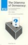 The Dilemma of Democracy: The Political Economics of Over-Government (Hobart Paper, 136)