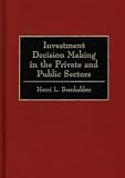 Review Quorum Books  / Investment Decision Making in the Private and Public Sectors