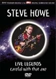 Steve Howe - Live Legends - Careful With That Axe [DVD]