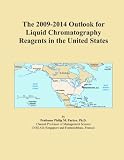 Cheap Price And Limited Over Of The 2009-2014 Outlook for Liquid Chromatography Reagents in the United States