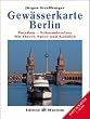 Gew�sserkarte Berlin: Potsdam - Scharm�tzelsee. Mit Havel, Spree und Kan�len