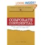 Corporate Confidential: The Insider's Guide to Climbing the Corporate Ladder