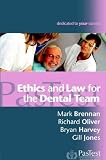 Ethics and Law for the Dental Team