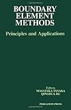 Boundary element methods : proceedings of the 3rd Japan-China Symposium on Boundary Element Methods, April 4-7, 1990, Hachiohji/Tokyo, Japan