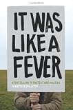 It Was Like a Fever: Storytelling in Protest and Politics