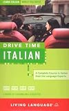 Drive Time: Italian (Cassette): Learn Italian While You Drive (LL(R) All-Audio Courses)