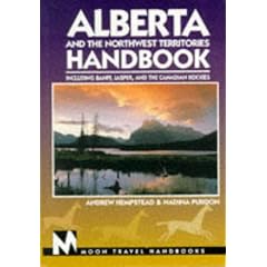 Alberta and the Northwest Territories Handbook: Including Banff, Jasper and the Canadian Rockies (Moon Travel Handbooks)