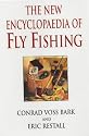 The New Encyclopaedia of Fly Fishing