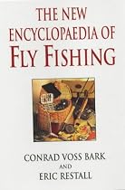 The New Encyclopaedia of Fly Fishing
