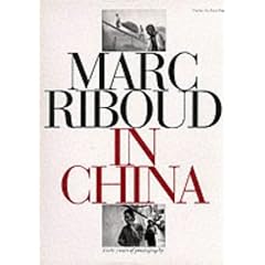 Marc Riboud in China: Forty Years of Photography