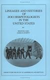 Lineages and Histories of Zoo Herpetologists in the United States