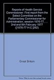 Reports of Health Service Commissioner : first report from the Select Committee on the Parliamentary Commissioner for Administration, session 1976-77, together with the proceedings of the Committee an