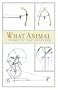 What Animal (The Contemporary Poetry Series)
