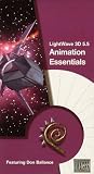 LightWave 3D Animation Essentials for 5.5 & 5.6 [VHS]
