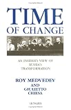 Time of change : an insider's view of Russia's transformation