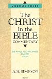 Kings, Prophets, Psalms and Isaiah: 003 (Christ in the Bible Commentary)