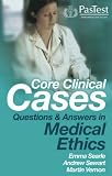 Books : Core Clinical Cases: Questions and Answers in Medical Ethics