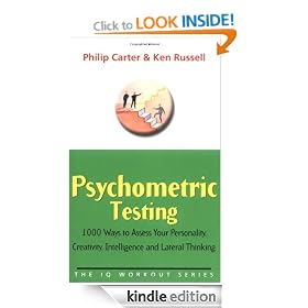 Psychometric Testing: 1000 Ways to Assess Your Personality, Creativity, Intelligence and Lateral Thinking (The IQ Workout Series)