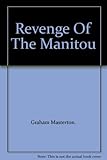 Revenge of the Manitou