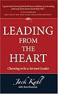 Leading from the Heart: Choosing to Be a Servant Leader
