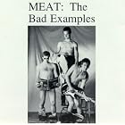 Meat: The Bad Examples by The Bad Examples