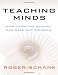 Teaching Minds: How Cognitive Science Can Save Our Schools