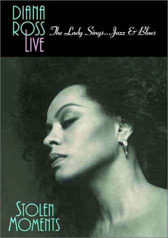Diana Ross Live - The Lady Sings... Jazz & Blues (Stolen Moments)