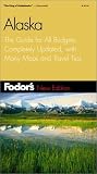 Fodor's Alaska, 21st Edition: The Guide for All Budgets, Completely Updated, with Many Maps and Travel Tips (Fodor's Gold Guides)