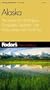 Fodor's Alaska, 21st Edition: The Guide for All Budgets, Completely Updated, with Many Maps and Travel Tips (Fodor's Gold Guides)