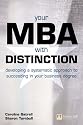 MBA with Distinction: Developing a Systematic Approach to Success in Your Business Degree