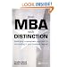 MBA with Distinction: Developing a Systematic Approach to Success in Your Business Degree