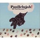 Click here to buy Paullelujah by MC Paul Barman .