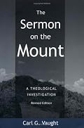 The Sermon on the Mount: A Theological Investigation, Revised Edition