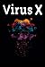 Virus X: Understanding the Real Threat of the New Pandemic Plagues