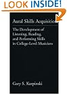 Aural Skills Acquisition: The Development of Listening, Reading, and Performing Skills in College-Level Musicians