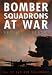 Bomber Squadrons at War: Nos.57 and 630 Squadrons