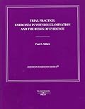Trial Practice: Exercises in Witness Examination (American Casebook Series)