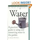 Water: How to Use and Conserve our most Precious Resource (Smith and Hawken) by  Susan McClure