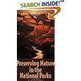 Preserving Nature in the National Parks: A History by  Richard West Sellars