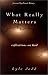 What Really Matters : Reflections on God