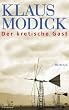 Der kretische Gast: Roman