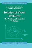Solution of Crack Problems: The Distributed Dislocation Technique