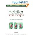 Habiter son corps : La m�thode Alexander