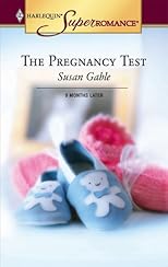The Pregnancy Test: 9 Months Later (Harlequin Superromance No. 1285)