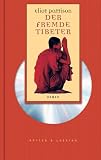 Der fremde Tibeter: Roman - Sonderedition mit CD: Mit der CD "Sacred Tibetan Chant" gesungen von den buddhistischen M&ouml;nchen des "Sherab Ling Klosters" (Shan ermittelt) - Eliot Pattison