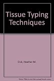 Tissue typing techniques