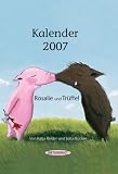 Rosalie und Tr�ffel Kalender 2007 - Katja Reider